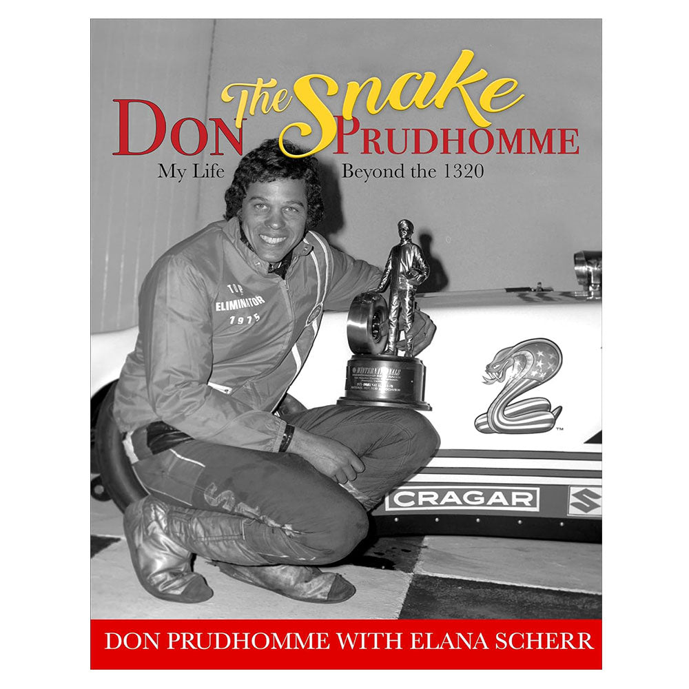 Don The Snake Prudhomme: My Life Beyond the 1320