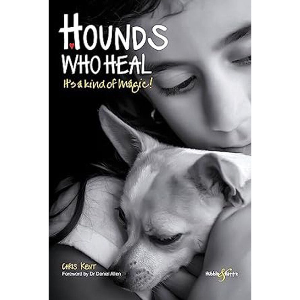 Hounds Who Heal by Chris Kent